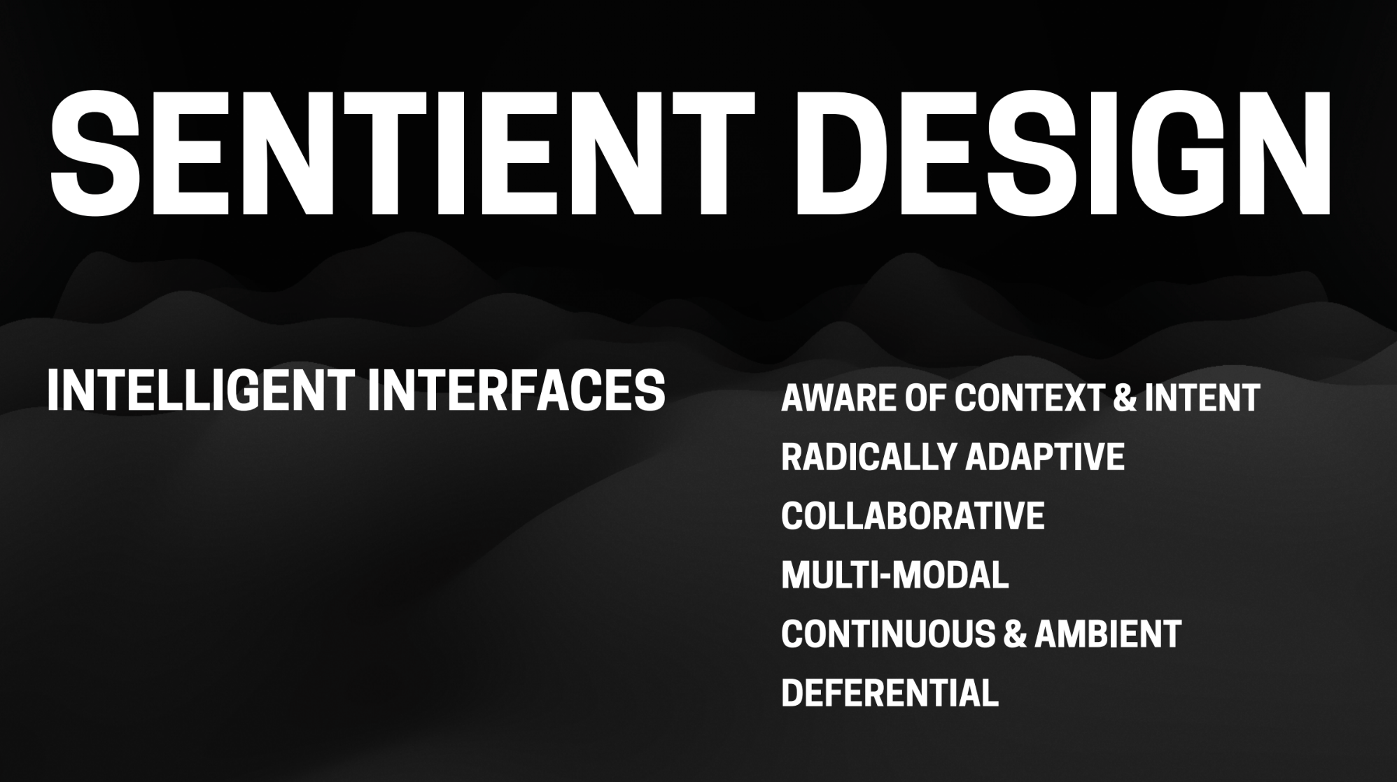 Screen showing the title Sentient Design and key attributes of intelligent interfaces: awareness, adaptability, collaboration, multimodality, and continuity.